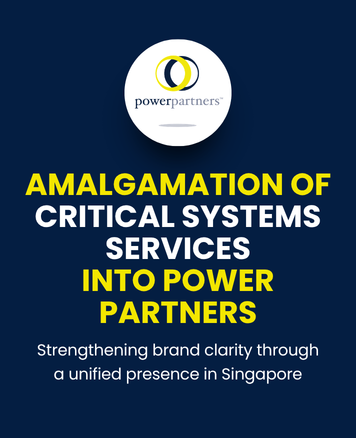Power Partners Group amalgamation of Critical Systems Services into Power Partners Singapore announcement banner